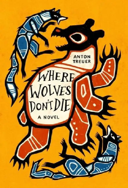 Buy Where Wolves Don't Die (English, Anton Treuer) Online at Best Price - BookBajar