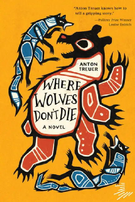 Buy Where Wolves Don't Die (English, Anton Treuer) Online at Best Price - BookBajar