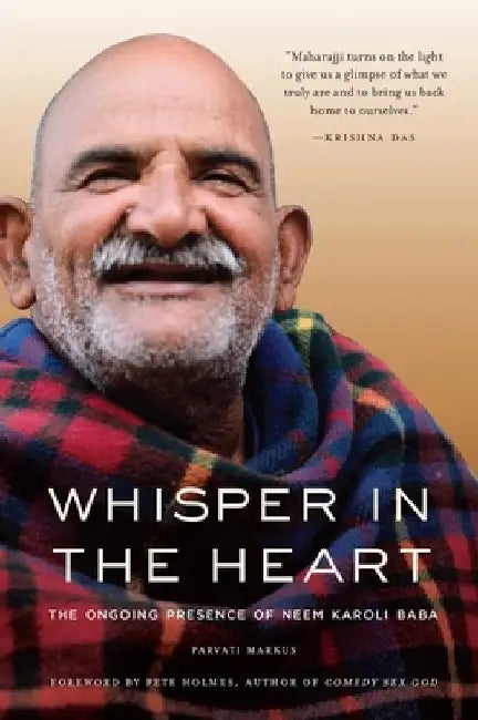 Buy Whisper in the Heart (RAM Dass, Maharajji, Hindu Spirituality) (English, Parvati Markus) Online at Best Price - BookBajar