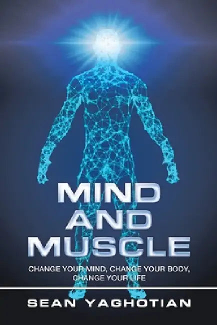 Buy Mind and Muscle (English, Sean Yaghotian) Online at Best Price - BookBajar