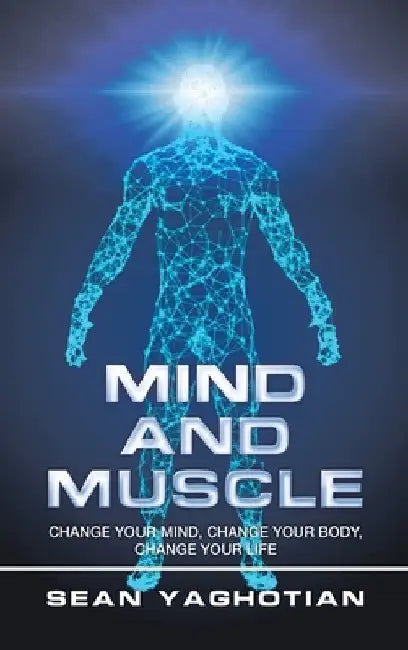 Buy Mind and Muscle (English, Sean Yaghotian) Online at Best Price - BookBajar