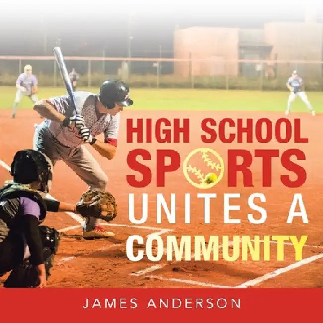 Buy High School Sports Unites a Community (English, James Anderson) Online at Best Price - BookBajar