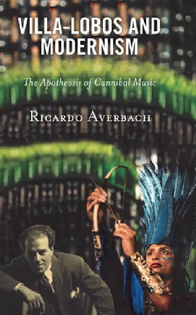 Buy Villa-Lobos and Modernism (English, Ricardo Averbach) Online at Best Price - BookBajar