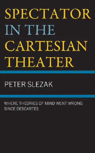 Buy Spectator in the Cartesian Theater (English, Peter Slezak) Online at Best Price - BookBajar