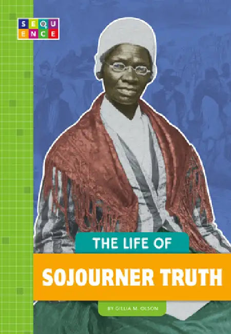 Buy The Life of Sojourner Truth (English, Gillia M. Olson) Online at Best Price - BookBajar