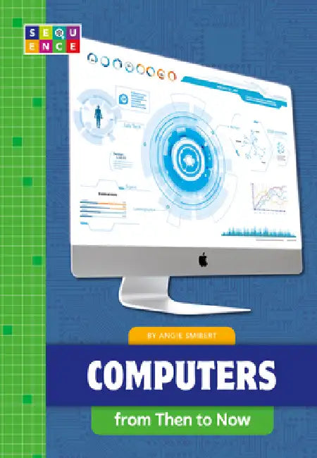 Buy Computers from Then to Now (English, Angie Smibert) Online at Best Price - BookBajar