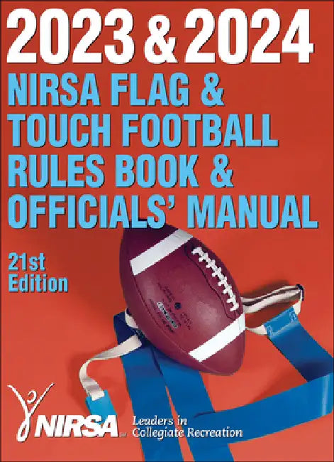 Buy 2023 & 2024 NIRSA Flag & Touch Football Rules Book & Officials' Manual (English, National Intramural Recreational Sports) Online at Best Price - BookBajar