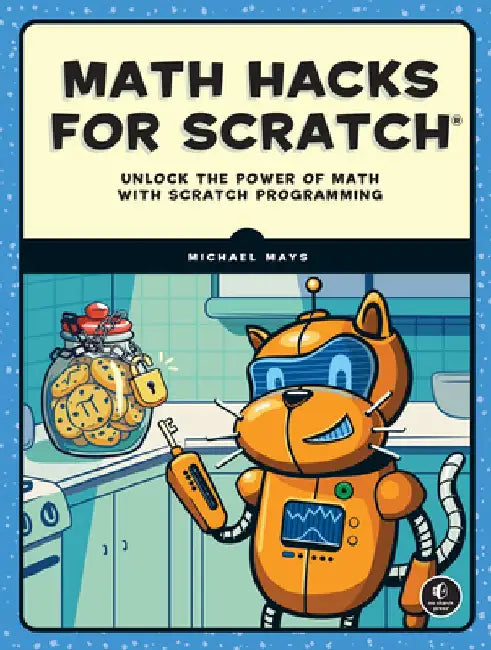 Buy Math Hacks for Scratch (English, Michael Mays) Online at Best Price - BookBajar