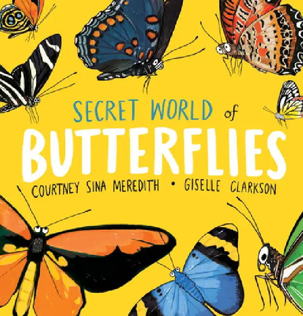 Buy Secret World of Butterflies (English, Courtney Sina Meredith | Giselle Clarkson) Online at Best Price - BookBajar