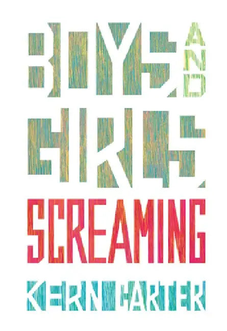 Buy Boys and Girls Screaming (English, Kern Carter) Online at Best Price - BookBajar