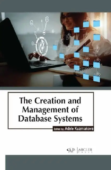 Buy The Creation and Management of Database Systems (English, Adele Kuzmiakova) Online at Best Price - BookBajar