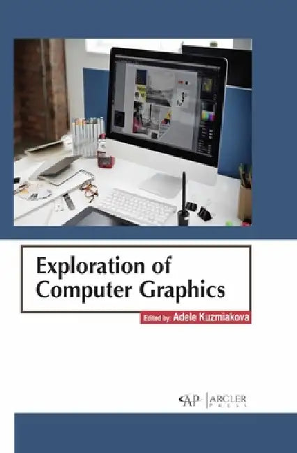 Buy Exploration of Computer Graphics (English, Adele Kuzmiakova) Online at Best Price - BookBajar