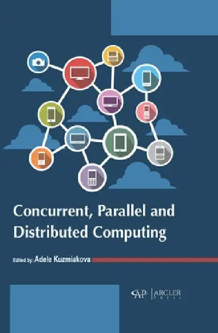 Buy Concurrent, Parallel and Distributed Computing (English, Adele Kuzmiakova) Online at Best Price - BookBajar