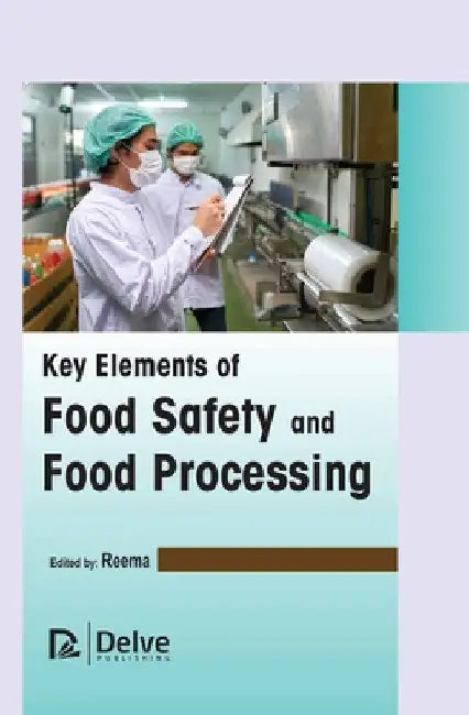 Buy Key Elements of Food Safety and Food Processing (English, Reema Reema) Online at Best Price - BookBajar