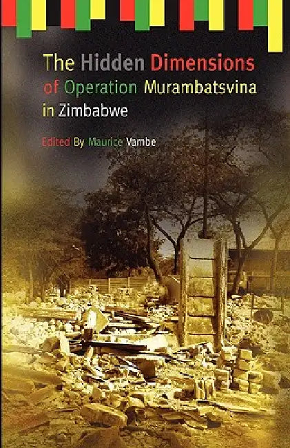 Buy The Hidden Dimensions of Operation Murambatsvina (English, Maurice Vambe) Online at Best Price - BookBajar