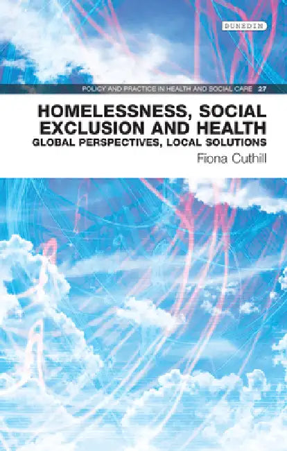Buy Homelessness, Social Exclusion and Health (English, Fiona Cuthill) Online at Best Price - BookBajar