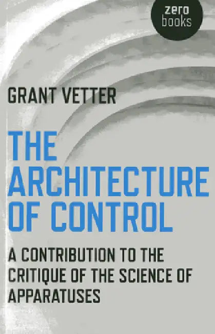 Buy The Architecture of Control (English, Grant Vetter) Online at Best Price - BookBajar
