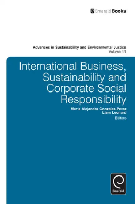 Buy International Business, Sustainability and Corporate Social Responsibility (English, Maria Alejandra Gonzalez-Perez | Liam Leonard) Online at Best Price - BookBajar