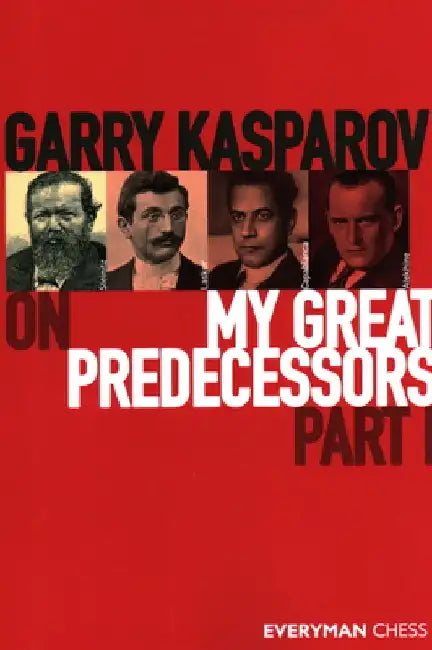 Buy Garry Kasparov on My Great Predecessors, Part One (English, Garry Kasparov) Online at Best Price - BookBajar