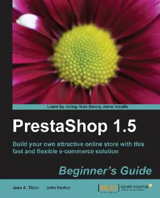 Buy Prestashop 1.5 Beginner's Guide (English, Jose Antonio Tizon Caro | John Horton) Online at Best Price - BookBajar