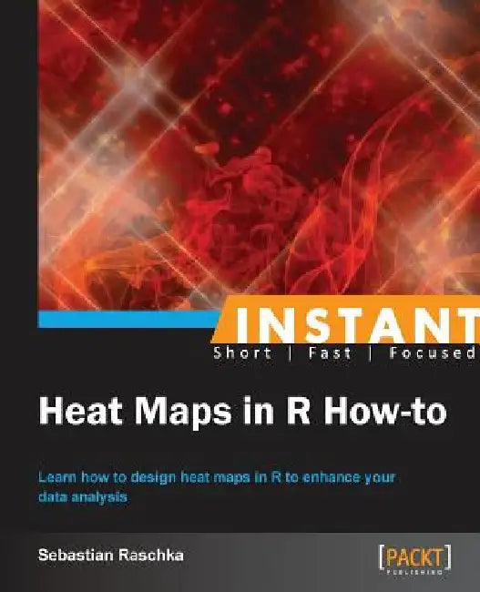 Buy Instant Heat Maps in R (English, Sebastian Raschka) Online at Best Price - BookBajar