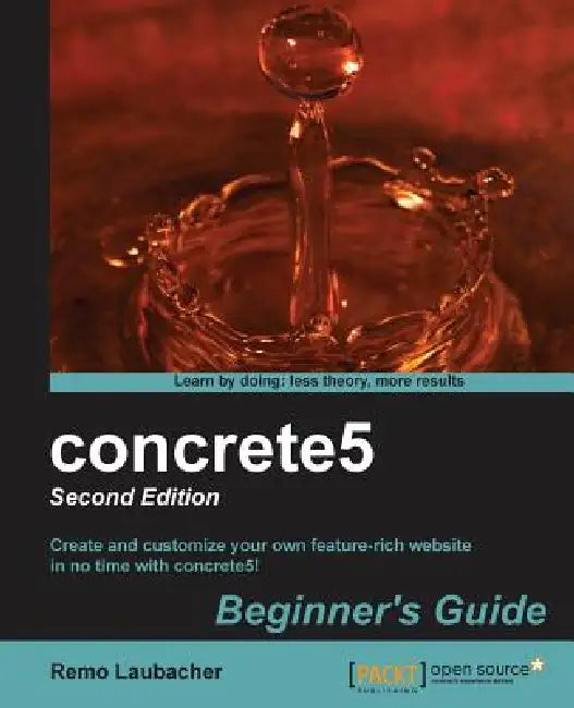 Buy Concrete5 Beginner's Guide (2nd Edition) (English, Remo Laubacher) Online at Best Price - BookBajar