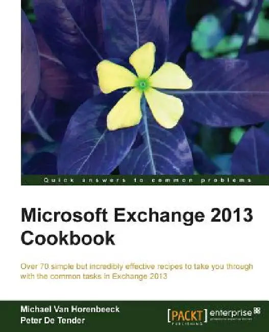 Buy Microsoft Exchange 2013 Cookbook (English, Michael Van Horenbeeck | Peter De Tender) Online at Best Price - BookBajar