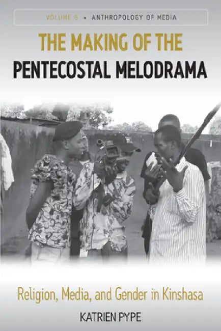 Buy The Making of the Pentecostal Melodrama (English, Katrien Pype) Online at Best Price - BookBajar