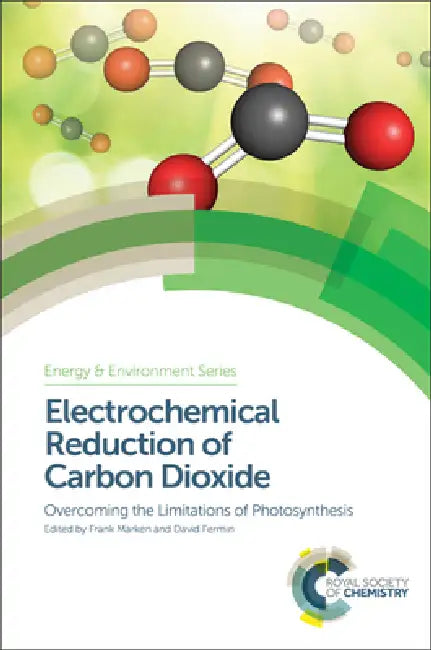 Buy Electrochemical Reduction of Carbon Dioxide (English, Frank Marken | David Fermin) Online at Best Price - BookBajar