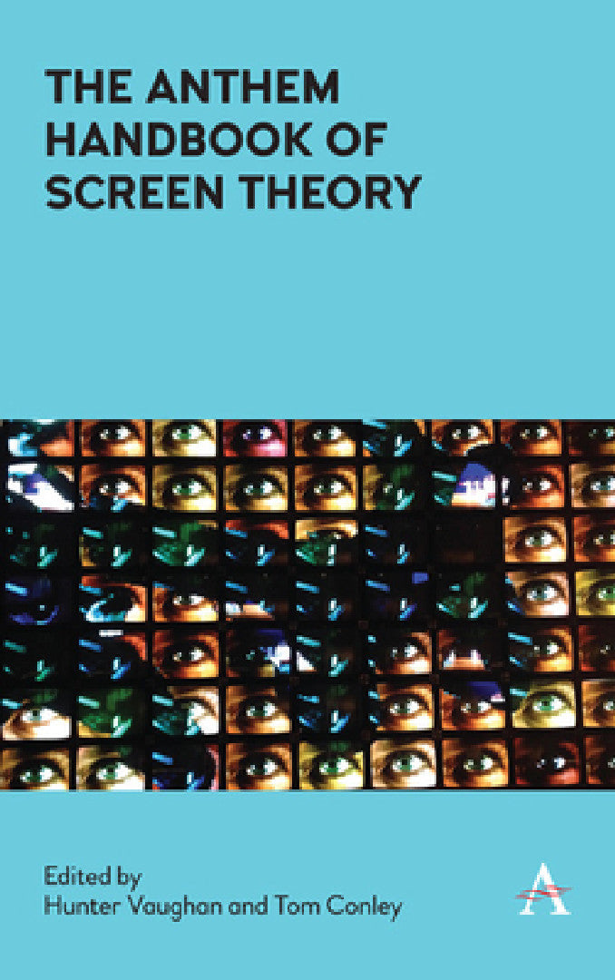 Buy The Anthem Handbook of Screen Theory (English, Hunter Vaughan | Tom Conley) Online at Best Price - BookBajar