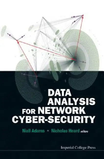 Buy Data Analysis for Network Cyber-Security (English, Niall M. Adams | Nicholas A. Heard) Online at Best Price - BookBajar