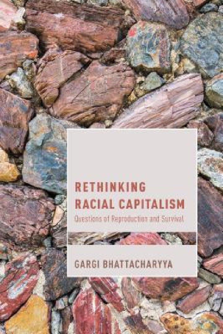 Buy Rethinking Racial Capitalism (English, Gargi Bhattacharyya) Online at Best Price - BookBajar
