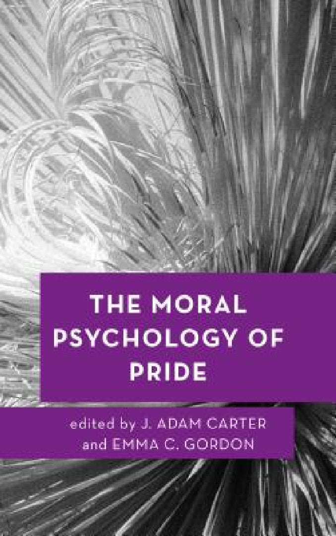 Buy Moral Psychology of Pride (English, J. Adam Carter | Emma C. Gordon) Online at Best Price - BookBajar