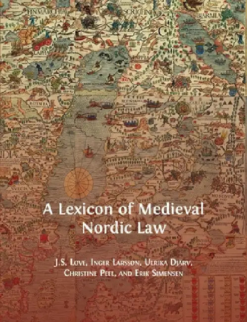 Buy A Lexicon of Medieval Nordic Law (English, Jeffrey Love | Inger Larsson | Djärv Ulrika) Online at Best Price - BookBajar