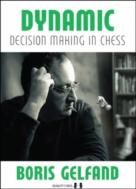 Buy Dynamic Decision Making in Chess (English, Boris Gelfand) Online at Best Price - BookBajar