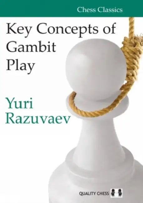 Buy Key Concepts of Gambit Play (English, Yuri Razuvaev) Online at Best Price - BookBajar