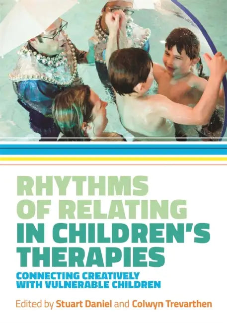 Buy Rhythms of Relating in Children's Therapies (English, Stuart Daniel | Colwyn Trevarthen | Nigel Osborne) Online at Best Price - BookBajar