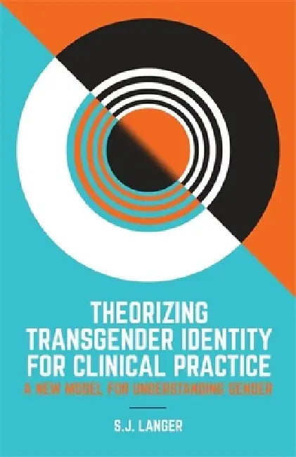 Buy Theorizing Transgender Identity for Clinical Practice (English, S. J. Langer) Online at Best Price - BookBajar