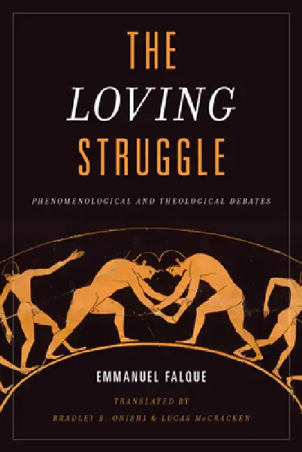 Buy The Loving Struggle (English, Emmanuel Falque | Bradley B. Onishi | Lucas McCracken) Online at Best Price - BookBajar