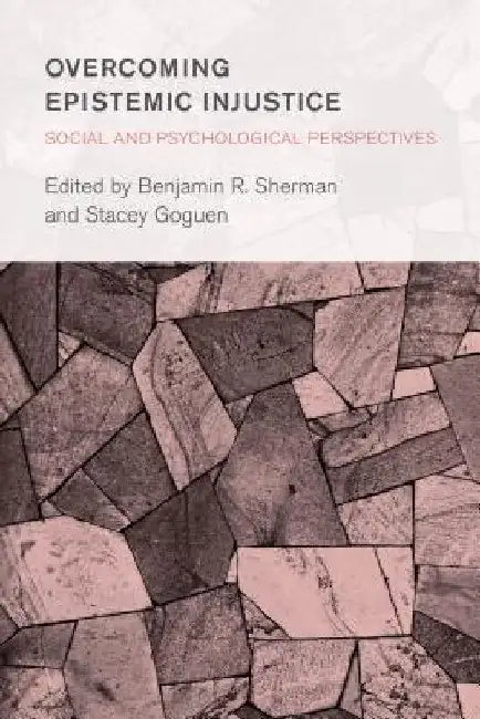 Buy Overcoming Epistemic Injustice (English, Benjamin R. Sherman | Stacey Goguen) Online at Best Price - BookBajar