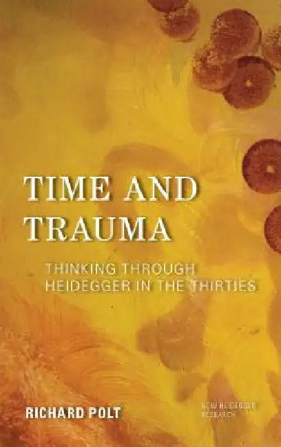 Buy Time and Trauma (English, Richard Polt) Online at Best Price - BookBajar