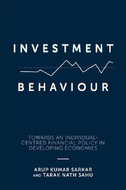 Buy Investment Behaviour (English, Arup Kumar Sarkar | Tarak Nath Sahu) Online at Best Price - BookBajar