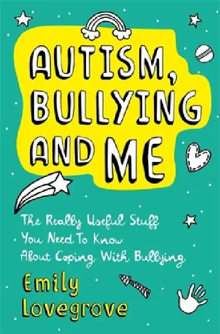 Buy Autism, Bullying and Me (English, Emily Lovegrove) Online at Best Price - BookBajar