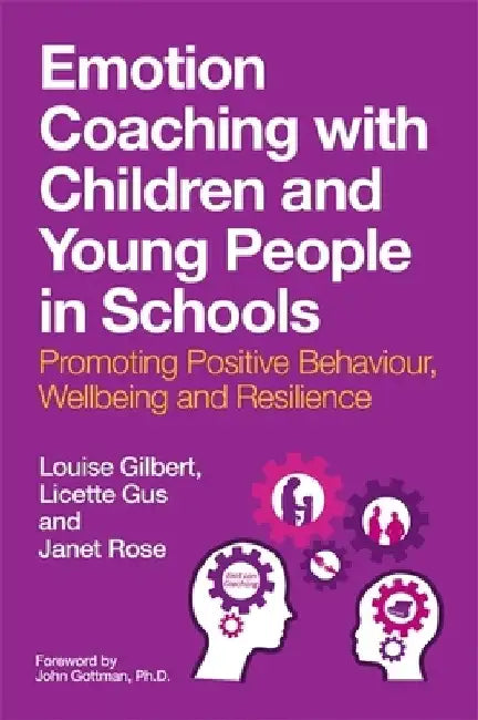 Buy Emotion Coaching with Children and Young People in Schools (English, Louise Gilbert) Online at Best Price - BookBajar