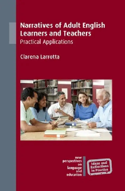 Buy Narratives of Adult English Learners and Teachers (English, Clarena Larrotta) Online at Best Price - BookBajar