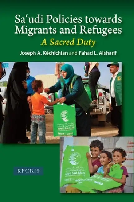 Buy Sa'udi Policies Towards Migrants and Refugees (English, Joseph A. Kéchichian | Fahad Alsharif) Online at Best Price - BookBajar