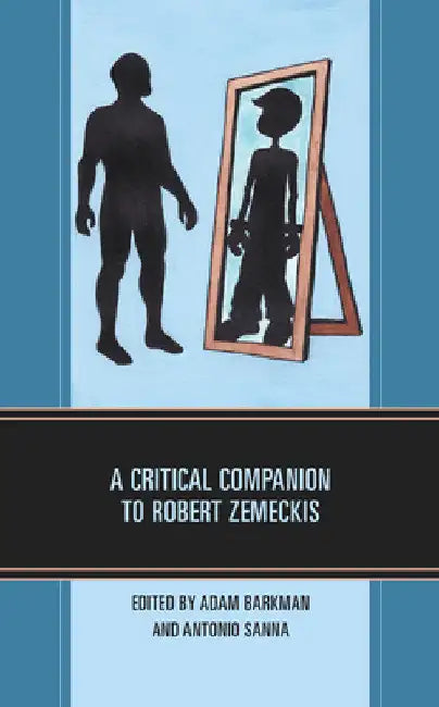 Buy Critical Companion to Robert Zemeckis (English, Adam Barkman | Antonio Sanna | Adam Barkman) Online at Best Price - BookBajar
