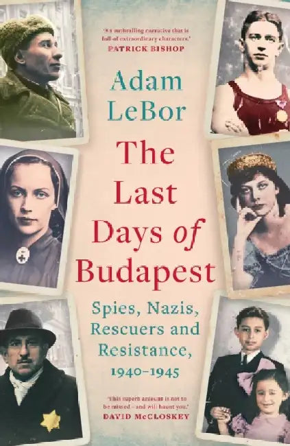Buy The Last Days of Budapest (English, Adam LeBor) Online at Best Price - BookBajar