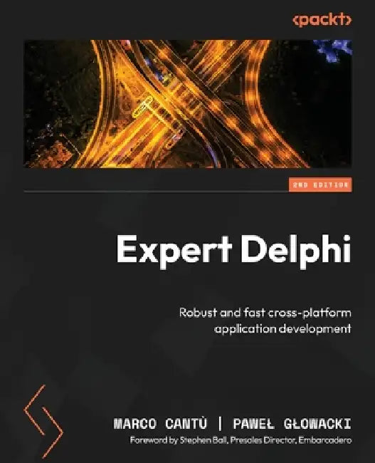 Buy Expert Delphi - Second Edition (English, Marco Cantù | Pawel Glowacki | Stephen Ball) Online at Best Price - BookBajar