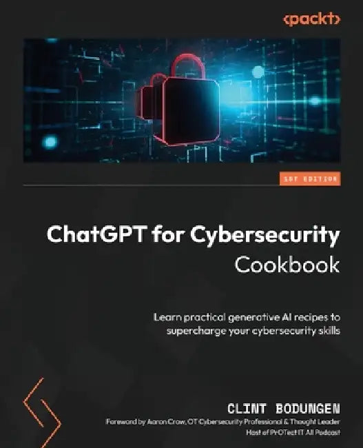 Buy ChatGPT for Cybersecurity Cookbook (English, Clint Bodungen) Online at Best Price - BookBajar